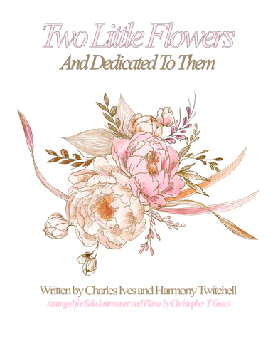 Two Little Flowers (And Dedicated to Them) (arr. Christopher T. Greco)