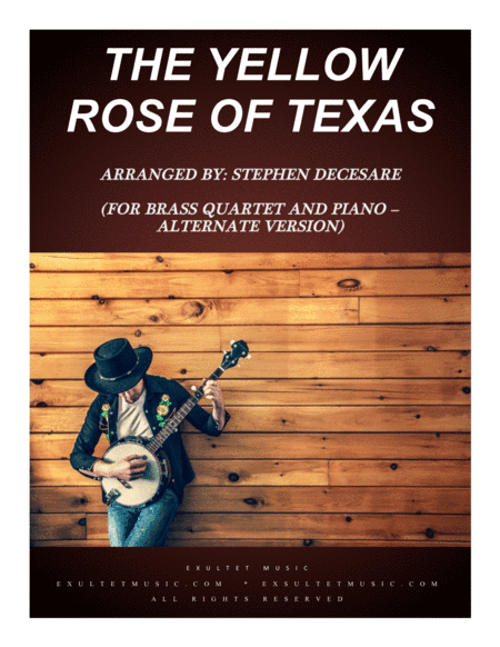 The Yellow Rose Of Texas (for Brass Quartet and Piano - Alternate Version) (arr. Stephen DeCesare)