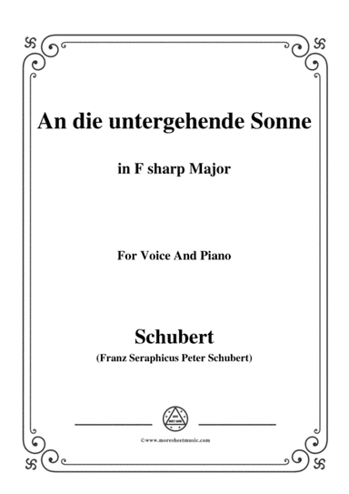 Schubert-An die untergehende Sonne,Op.44,in F sharp Major,for Voice&Piano (arr. MSM)