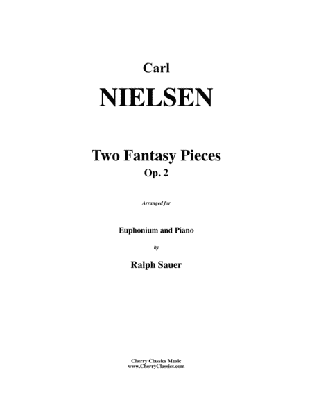 Two Fantasy Pieces, Op. 2 for Euphonium & Piano (arr. Sauer, Ralph)