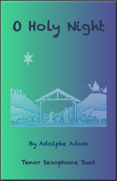 O Holy Night, (Cantique de Noel), Tenor Saxophone Duet (arr. David McKeown)