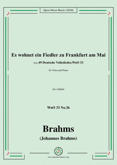 Brahms-Es wohnet ein Fiedler zu Frankfurt am Mai,WoO 33 No.36,in c minfor Voice and Piano (arr. MSM)
