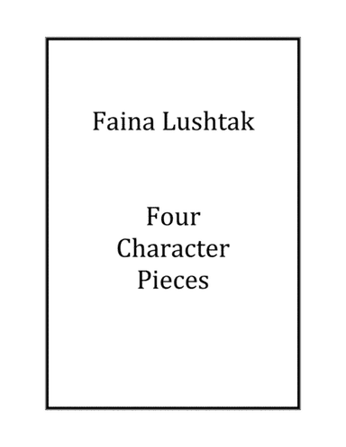 4 Character Pieces - Faina Lushtak