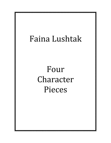 4 Character Pieces - Faina Lushtak