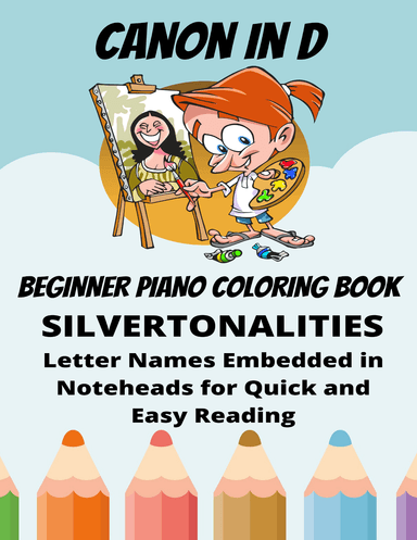 Canon In D Beginner Piano Coloring Book (arr. SilverTonalities)