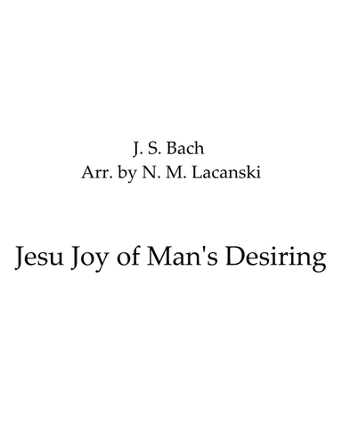 Jesu Joy of Man's Desiring (arr. Nick M Lacanski)