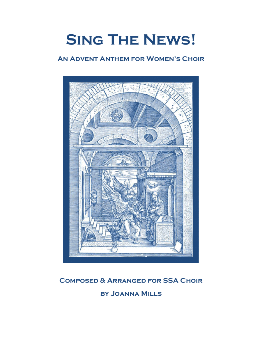 Sing the News! (An Advent Anthem for Women's Choir)