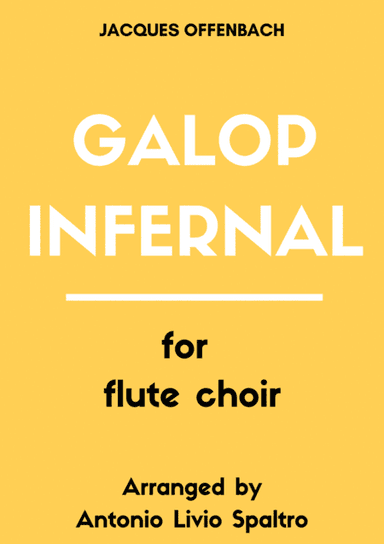 Galop Infernal (Can Can) for Flute Choir (arr. Antonio Livio Spaltro)