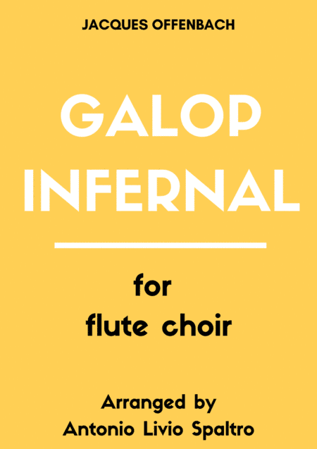 Galop Infernal (Can Can) for Flute Choir (arr. Antonio Livio Spaltro)