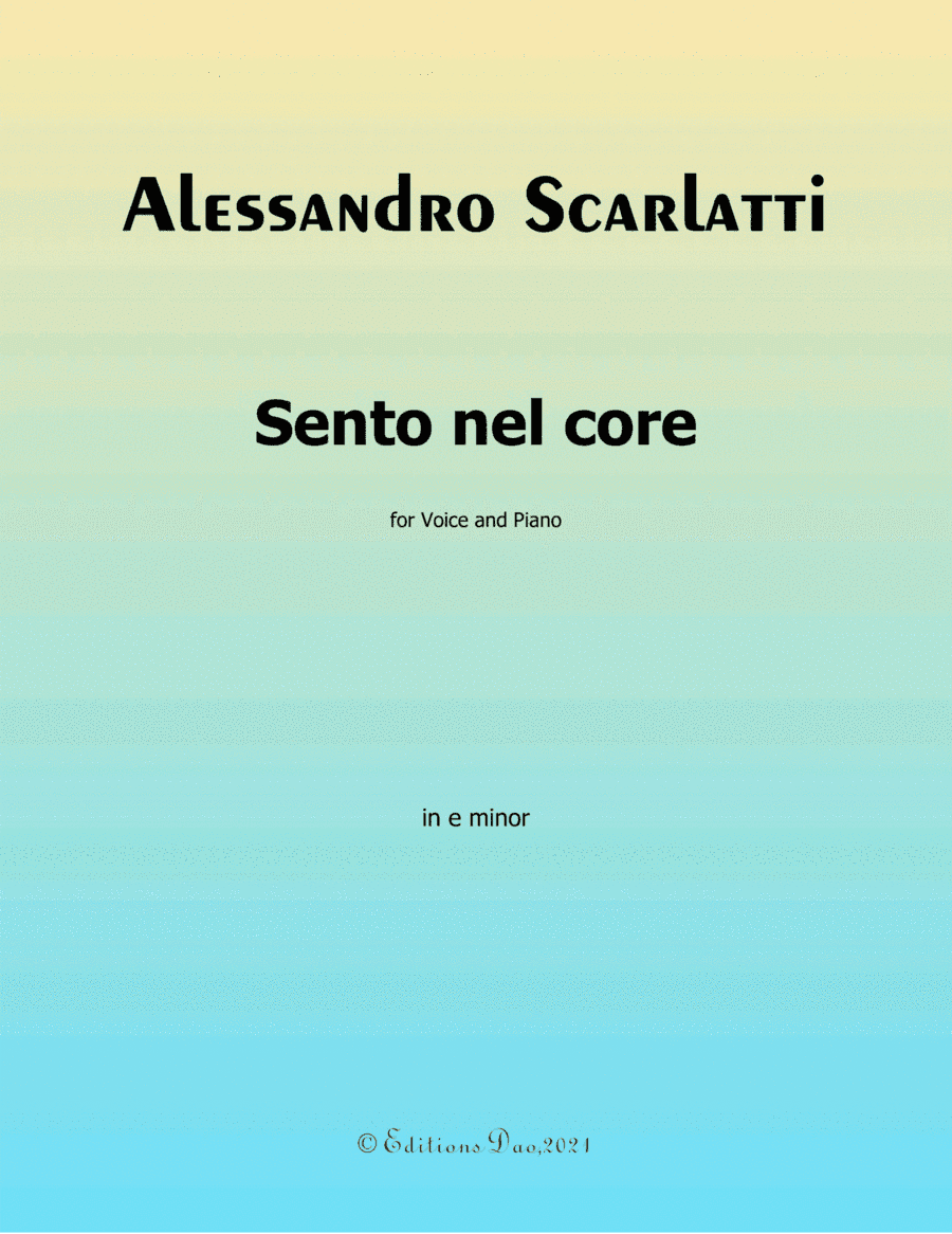 Sento nel core, by  Scarlatti, in e minor (arr. Editions Dao)