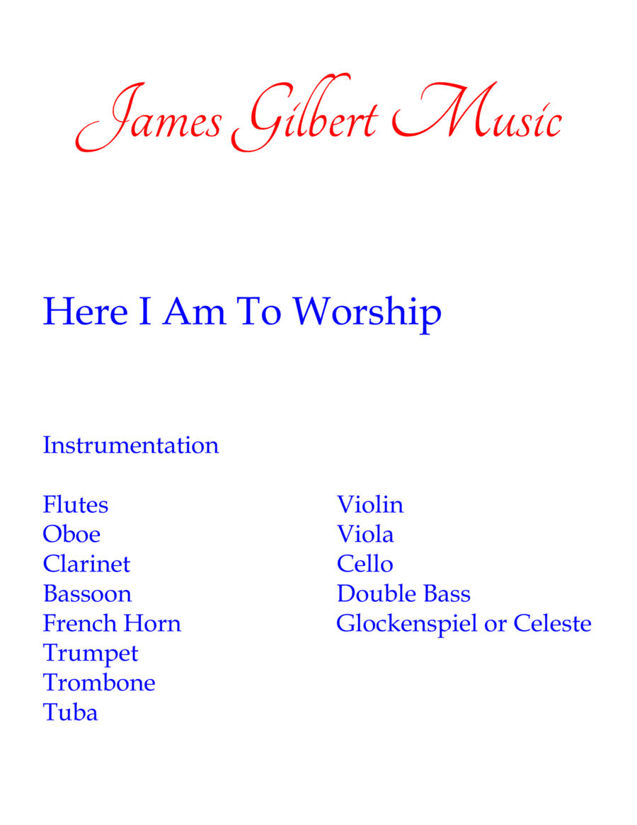 Here I Am To Worship (light Of The World) (arr. James Gilbert Music)
