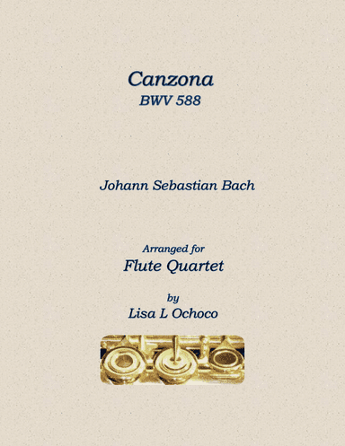 Canzona BWV588 for Flute Quartet (arr. Lisa L Ochoco)