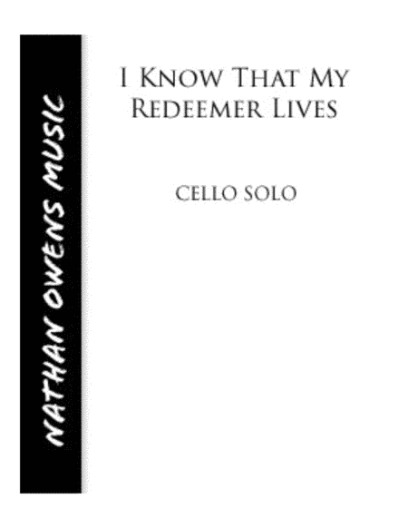 I Know That My Redeemer Lives - Cello/Piano (arr. Nathan Owens)