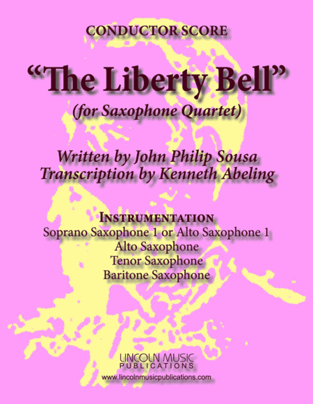 March - The Liberty Bell (for Saxophone Quartet SATB or AATB) (arr. Kenneth Abeling)