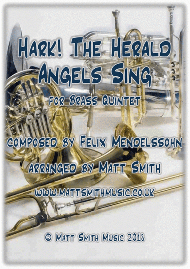 Hark! The Herald Angels Sing by Felix Mendelssohn - BRASS QUINTET (arr. Matt Smith)