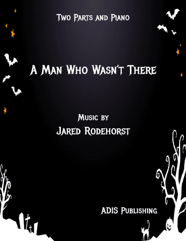 A Man Who Wasn't There (2-Part)