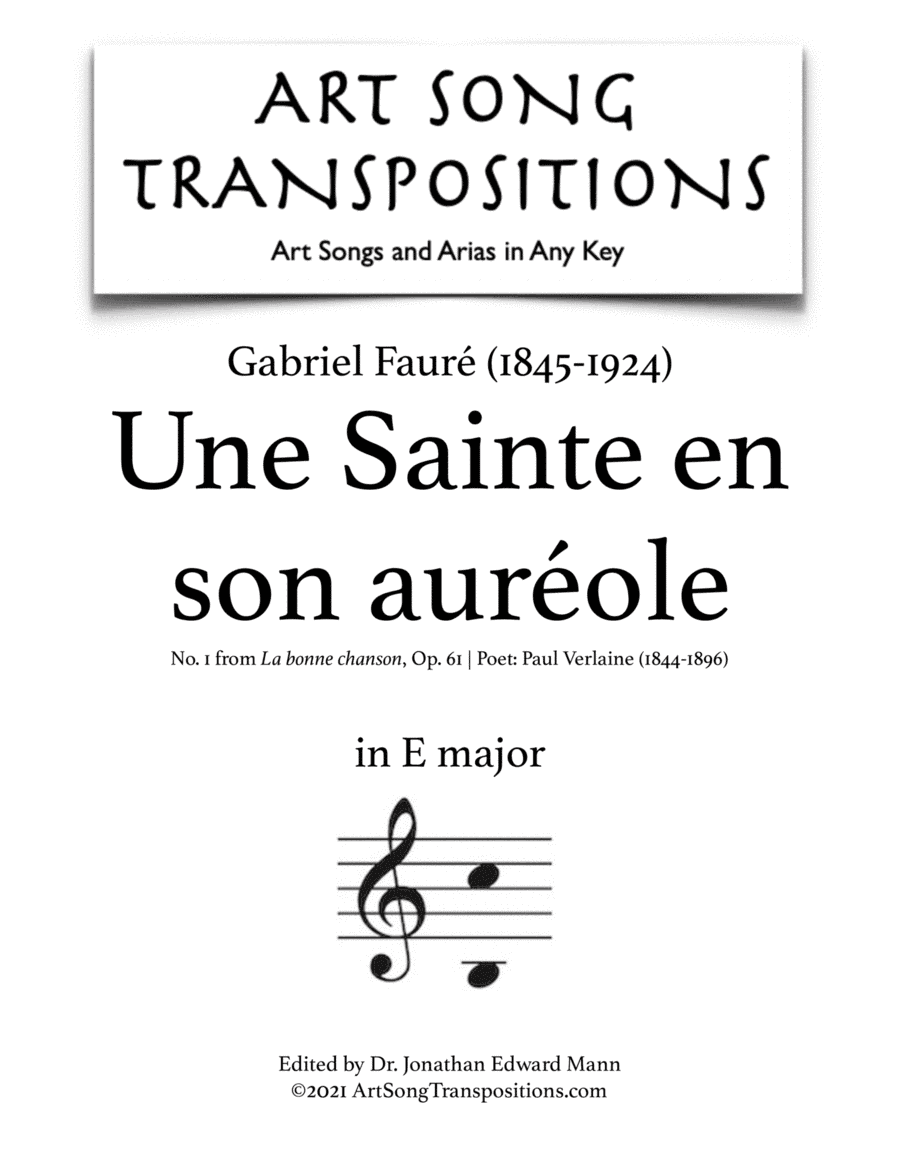 FAURÉ: Une Sainte en son auréole, Op. 61 no. 1 (transposed to E major) (arr. ArtSongTranspositions.com)