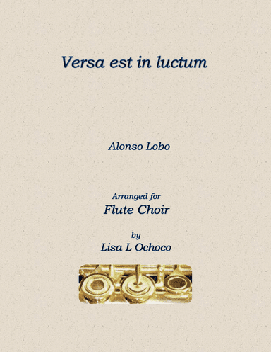 Versa est in luctum for Flute Choir (arr. Lisa L Ochoco)