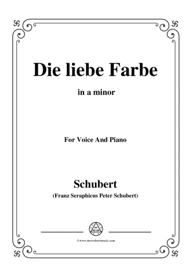 Schubert-Die liebe Farbe,from 'Die Schöne Müllerin',Op.25 No.16,in a minor,for Voice&Piano (arr. MSM)