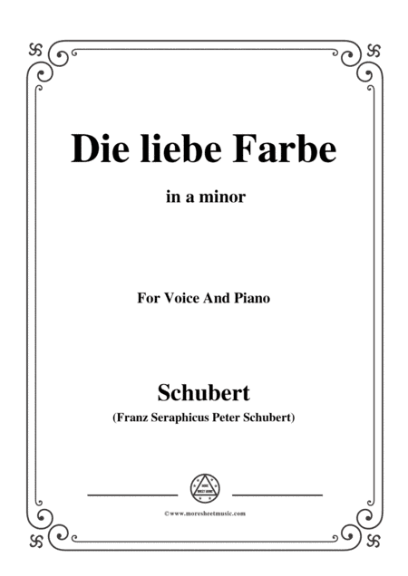 Schubert-Die liebe Farbe,from 'Die Schöne Müllerin',Op.25 No.16,in a minor,for Voice&Piano (arr. MSM)