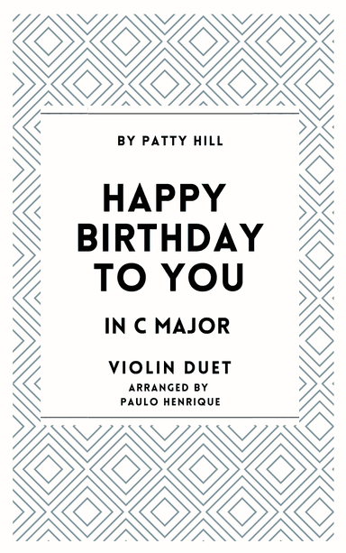 Happy Birthday To You - Violin Duet - C Major (arr. Paulo Henrique)