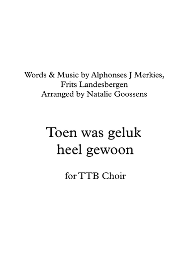Toen Was Geluk Heel Gewoon (score & P.m.) (arr. Natalie Goossens)