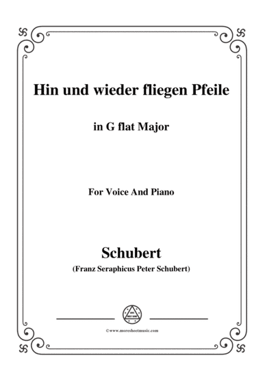 Schubert-Hin und wieder fliegen Pfeile,in G flat Major,for Voice&Piano (arr. MSM)