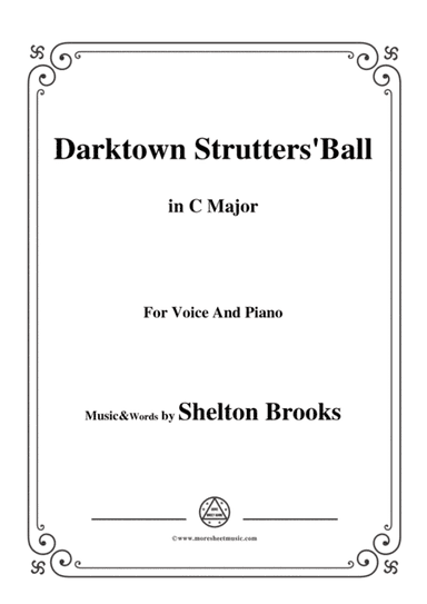 Shelton Brooks-Darktown Strutters'Ball,in C Major,for Voice and Piano (arr. MSM)