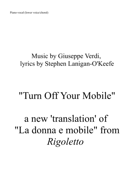 Turn Off Your Mobile ("La donna e mobile") - lower voice/choral version (arr. Stephen Lanigan-O'Keeffe)