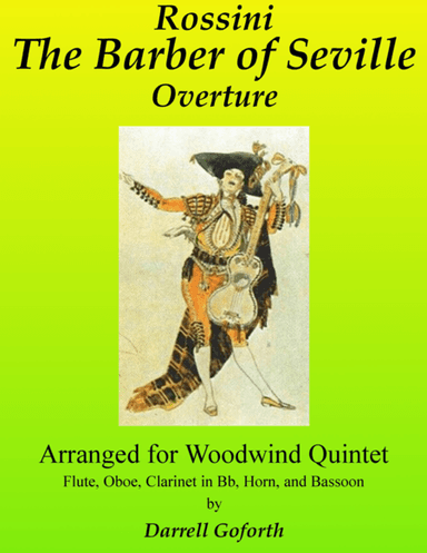 Rossini: The Barber of Seville, Overture arranged for Woodwind Quintet (in F major) (arr. Darrell Goforth)