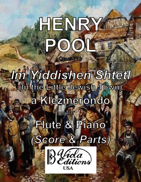 Opus 77b, "Im Yiddishen Shtetl", a Klezmerondo for Flute & Piano (Score & Part)