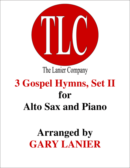 3 GOSPEL HYMNS, SET II (Duets for Alto Sax  & Piano) (arr. Gary Lanier)
