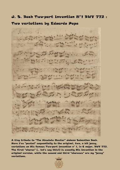 Two variations on J. S. Bach Two-part Invention N°1, BWV 772 (arr. Edoardo Pepe)