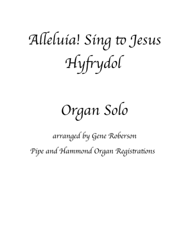 Alleluia! Sing to Jesus Hyfrydol Easy Organ Hymn Series (arr. Gene Roberson)