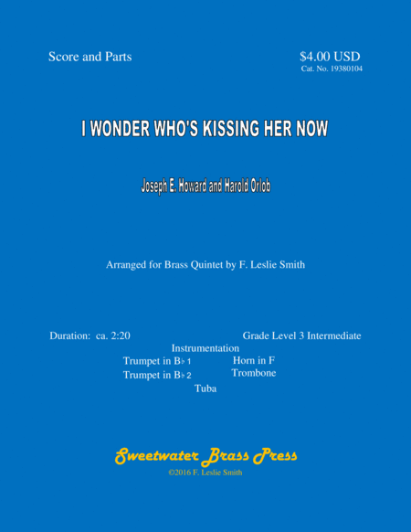 I Wonder Who’s Kissing Her Now (arr. F. Leslie Smith)