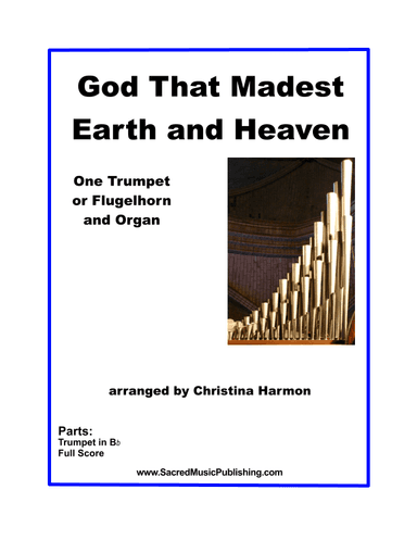 God That Madest Earth and Heaven –  One Trumpet and Organ (arr. Christina Harmon)