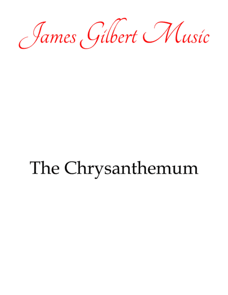 The Chrysanthemum (arr. James Gilbert Music)