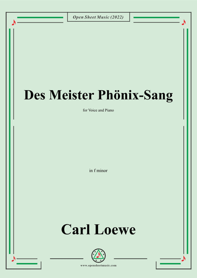 Loewe-Des Meister Phonix-Sang,in f minor,for Voice and Piano (arr. OSM Press)