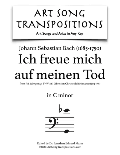 BACH: Ich freue mich auf meinen Tod, BWV 82 (transposed to C minor) (arr. ArtSongTranspositions.com)