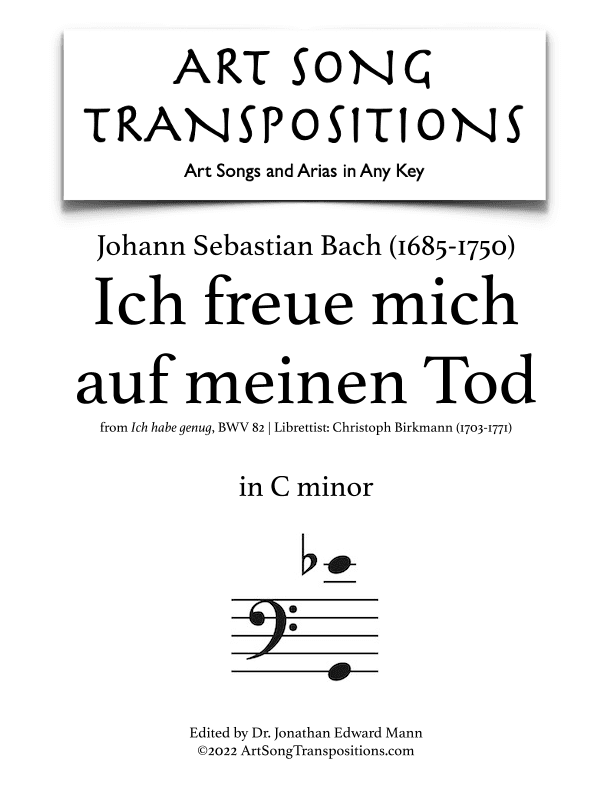 BACH: Ich freue mich auf meinen Tod, BWV 82 (transposed to C minor) (arr. ArtSongTranspositions.com)