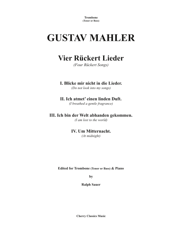 Ruckert Lieder for Trombone and Piano (arr. Ralph Sauer)