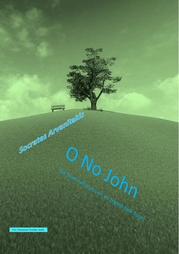 O No John  (Six Brief Variations on an English Folk Tune)