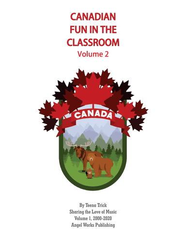 Canadian Fun in the Classroom - Songbook (arr. Teena Trick)