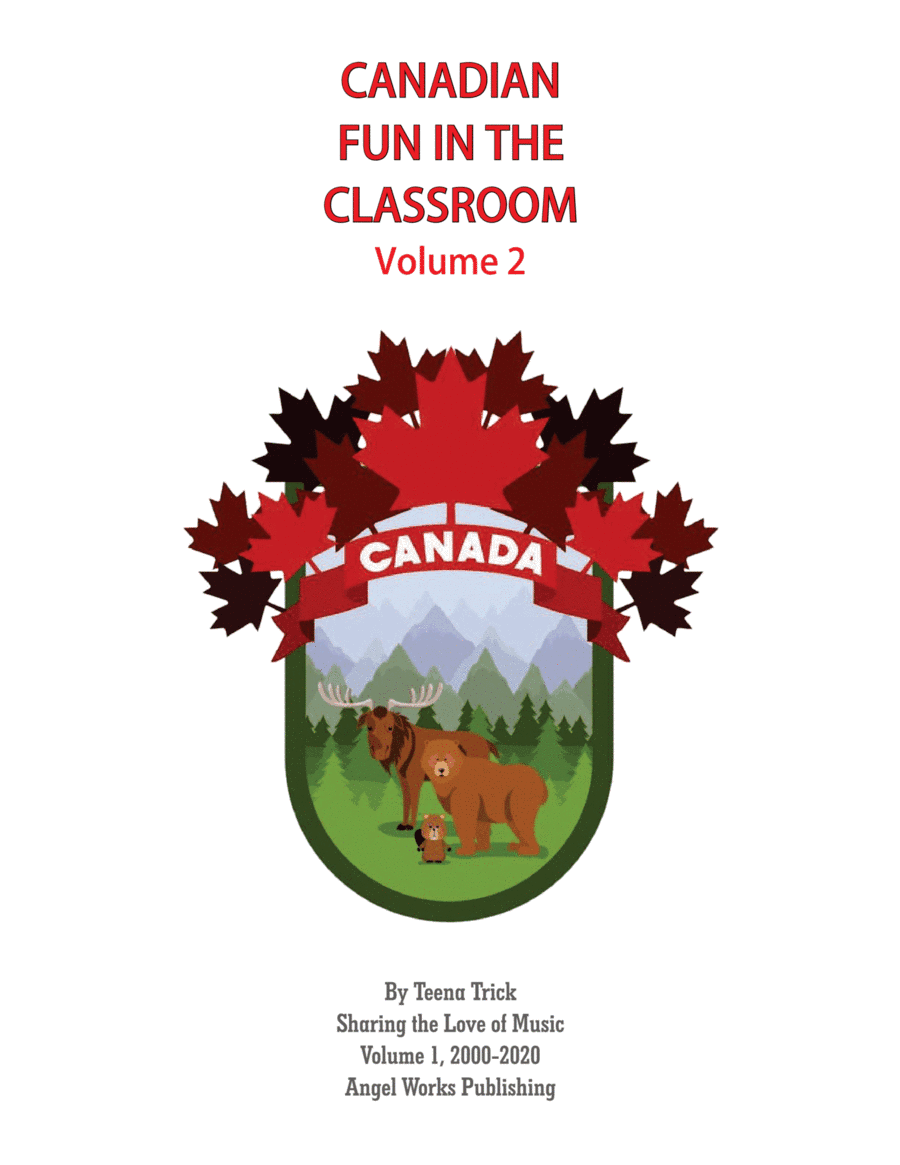 Canadian Fun in the Classroom - Songbook (arr. Teena Trick)