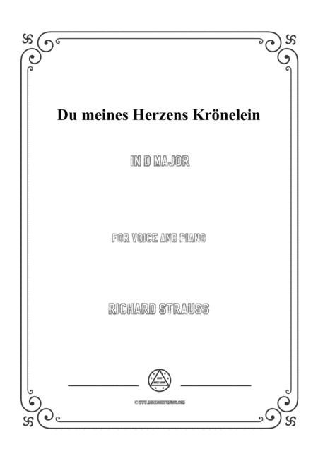 Richard Strauss-Du meines Herzens Krönelein in D Major,for Voice and Piano (arr. MSM)