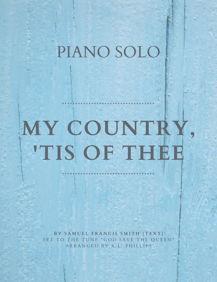 My Country, 'Tis of Thee - Piano Solo (arr. K.L. Phillips)