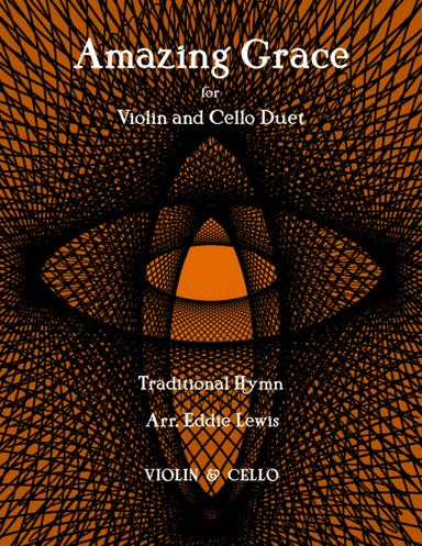 Amazing Grace for Violin and Cello Duet (arr. Eddie Lewis)