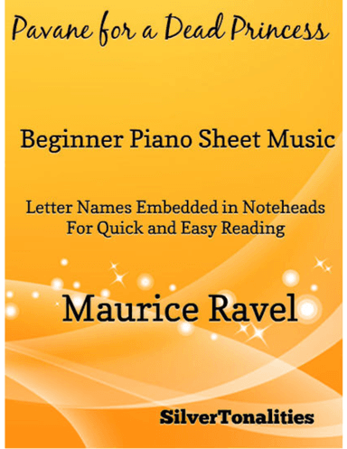 Pavane for a Dead Princess Beginner Piano Sheet Music (arr. SilverTonalities)