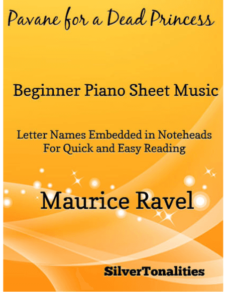 Pavane for a Dead Princess Beginner Piano Sheet Music (arr. SilverTonalities)