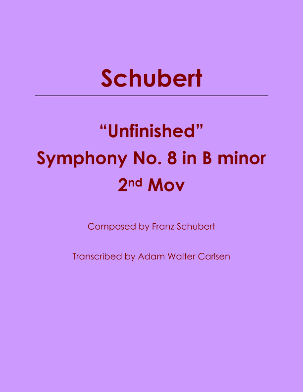 "Unfinished" Symphony No. 8 in B minor 2nd Movement (arr. Adam Walter Carlsen)
